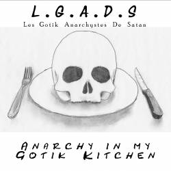 Les Gotik Anarchyst De Satan : Anarchy In My Gotik Kitchen